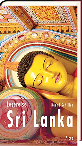 Lesereise Sri Lanka: Am Teich der roten Lotusblüten (Picus Lesereisen) von Picus Verlag